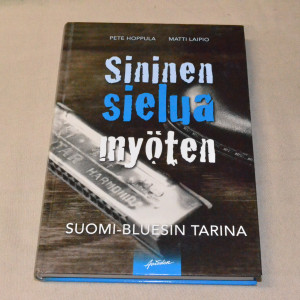 Sininen sielua myöten - Suomi-bluesin tarina